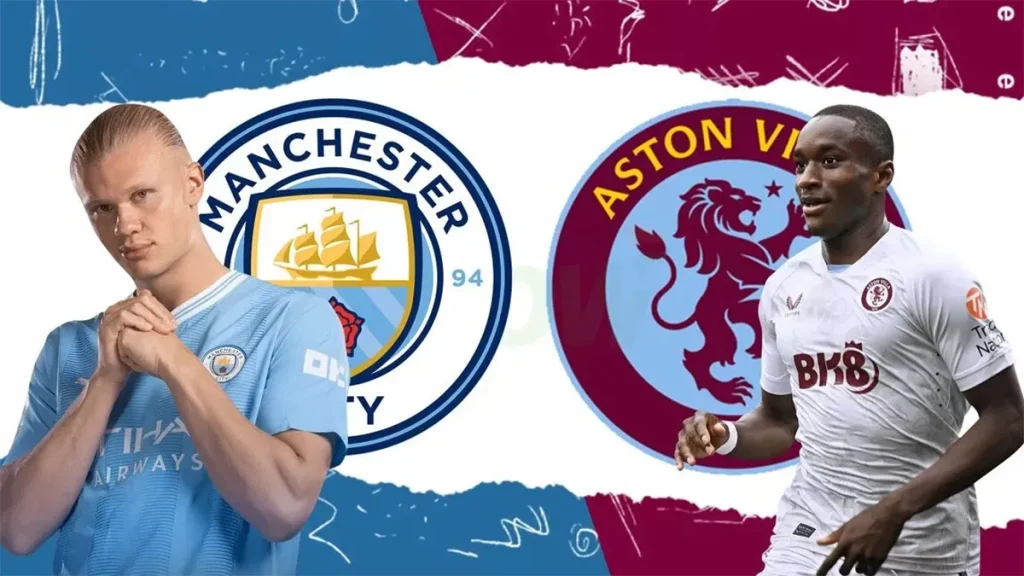 Manchester City vs Aston Villa, 23h30 ngày 03/09